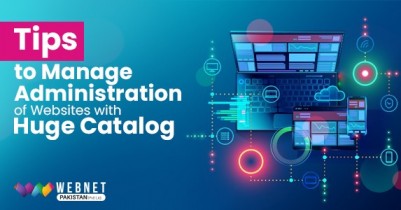 Tips to Manage Administration of Websites with Huge Catalog